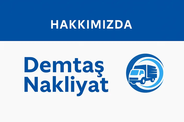 Demtaş Nakliyat Hakkımızda