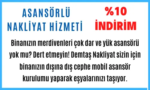 Demtaş Nakliyat asansörlü nakliyat hizmetinde yüzde 10 indirim