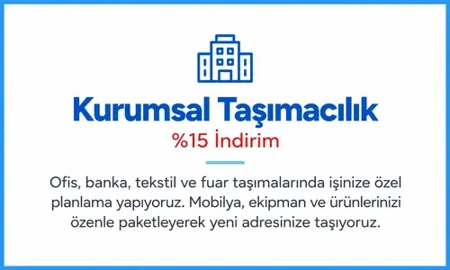 Demtaş Nakliyat ofis, banka, tekstil ve fuar taşımalarında %15 indirim.